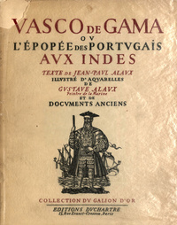 Vasco de Gama; ov, L'épopée des Portvgais avx IndesL'épopée des Portugais aux Indes