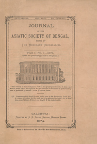 Journal of the Asiatic Society of Bengal. Part I, no I-1874, Part I, no. II-1874, Part III-1874