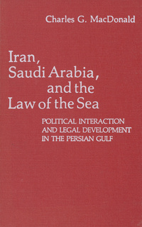 Iran, Saudi Arabia, and the law of the sea: political interaction and legal development in the Persian Gulf