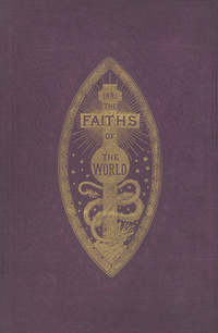 The faiths of the world: an account of all religions and religious sects, their doctrines, rites, ceremonies, and customs