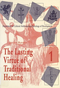 The lasting virtue of traditional healing: an ethnography of healing and prestige in the Middle Atlas of Morocco : academisch proefschrift