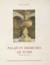 Palais et Demeures de Tunis: (XVIIIe et XIXe Siècles)
