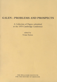 Galen: problems and prospects : Collection of papers submitted at the 1979 Cambridge conference
