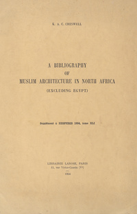 A bibliography of Muslim architecture in North Africa, excluding EgyptCollection Hesperis. Supplement