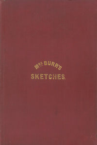 Mrs. Burr's SketchesSketches, Costumes and scenery of Spain and Turkey