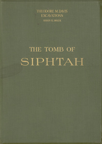The tomb of Siphtah: the monkey tomb and the gold tomb. The discovery of the tombs