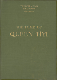 The tomb of Queen Tîyi: The discovery of the tomb