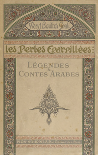 Les perles éparpillées: contes et légendes  arabes