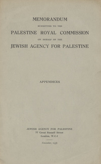 Memorandum submitted to the Palestine Royal Commission on behalf of the Jewish Agency for Palestine