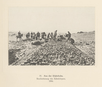 Bau der Ḥiğâzbahn Beschotterung des Bahnkörpers. 1906Construction of the Hejaz Railroad. Ballasting the Rail Tracks. 1906