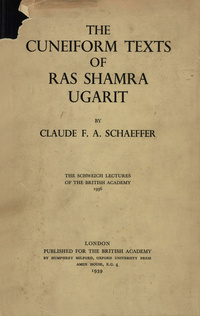 The cuneiform texts of Ras Shamra-Ugarit