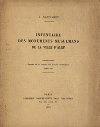 Inventaire des monuments musulmans de la ville d'AlepRevue des études Islamiques