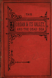The Jordan and its Valley, and the Dead Sea