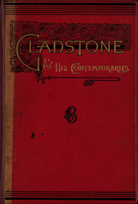 Gladstone and his contemporaries: sixty years of social and political progress