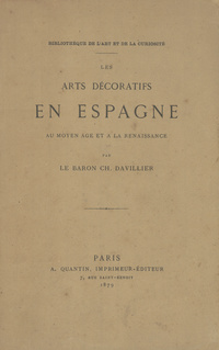 Les arts décoratifs en Espagne au moyen âge et à la renaissance