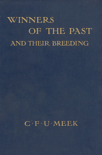 Winners of the past and their breeding: together with statistics relative to the figure system of Bruce Lowe