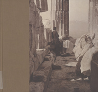 Antiquity & photography: early views of ancient Mediterranean sitesAntiquity and photography
