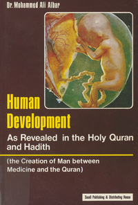 Human development as revealed in the Holy Quran and Hadith: (the creation of man between medicine and the Quran)