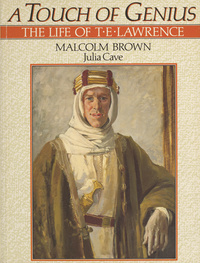 A touch of genius: the life of T.E. Lawrence