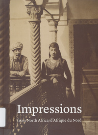 Impressions from North Africa in Orientalist drawings and photographs: gifts from Gérard Lévy and Philippe CohenImpressions d'Afrique du Nord : dessins et photographies orientalistes dons de Gérard Lévy et Philippe Cohen