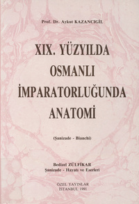 XIX. y赺y줡 Osmanl੭paratorlu槵nda anatomi: 㡮izade, BianchiOn dokuzuncu y赺y줡 Osmanl੭paratorlu槵nda anatomiXIX. y赺y줡 anatomi㡮izadeTab㩰 㣡n㩭z㡤e Mehmed At㡵llah