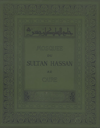 La mosquée du sultan Hassan au Caire