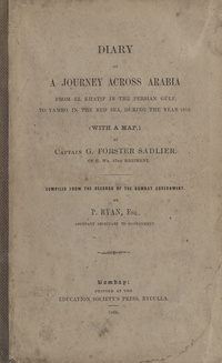 Diary of a journey across Arabia: from El Khatif in the Persian Gulf, to Yambo in the Red Sea, during the year 1819
