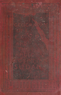 A geography of Egypt and the Anglo-Egyptian Sudan