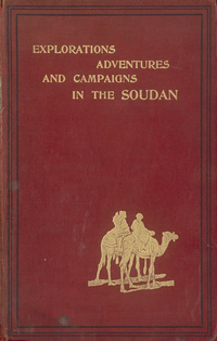 Seven years in the Soudan: being a record of explorations, adventures, and campaigns against the Arab slave huntersSette anni nel Sudan egiziano. English