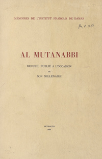 Al Mutanabbi: recueil publié à l'occasion de son millénaire