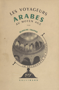 Les voyageurs arabes au moyen âge: Dix-huit reproductions
