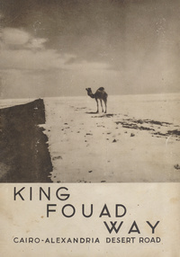 King Fouad Way: Cairo to Alexandria Desert Road
