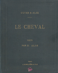 Le cheval extérieur régions: pied, proportions, aplombs, allures, age, aptitudes, robes, tares, vices, vente et achat, examen des œuvres d'art équestre, etc. : structure et fonctions, situation, rapports, structure anatomique et rôle physiologique de chaque organe : races, origine, divisions, caractères, production et amélioration : XVI planches coloriées, découpées et superposéesCheval extérieur structure et fonctions, races