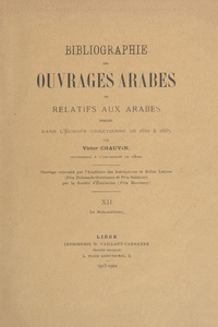 Bibliographie des ouvrages arabes ou relatifs aux Arabes: publiés dans l'Europe chrétienne de 1810 à 1885Table alphabétique de la 