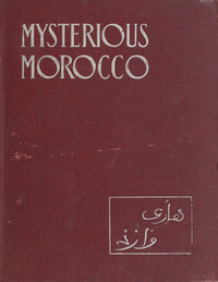 Mysterious Morocco and how to appreciate it