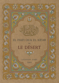 El Fiafi oua el Kifar ou, Le désert =: Al-fiyāfī wa-l-qifārDésertAl-fiyāfī wa-l-qifār