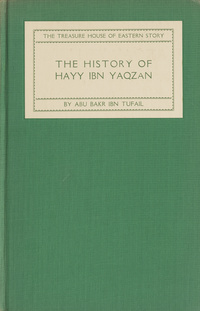 The history of Hayy ibn YaqzanRisālat Ḥayy ibn Yaqẓān. English