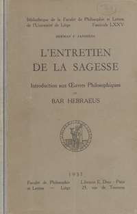 L'entretien de la sagesse: introduction aux œuvres philosophiques de Bar Hebraeus