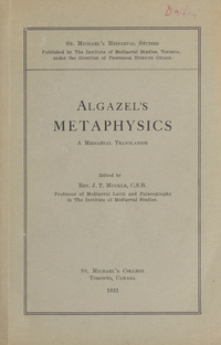 Algazel's Metaphysics: a medieval translationMaqāṣid al-falāsifah. Part 2. Latin