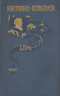 The life of Richard Wagner